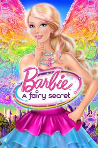 Poster for the movie "Barbie: A Fairy Secret"